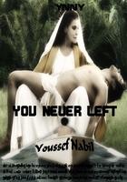 You never left